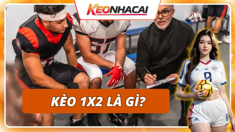 Kèo 1×2: Cách Đọc Tỷ Lệ Và Đánh Giá Cơ Hội Chiến Thắng 1 Giải mã khái niệm kèo 1x2 chi tiết