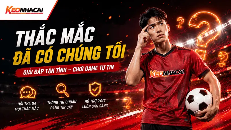 Kèo Nhà Cái - Tỷ Lệ Kèo Nhà Cái | Cập Nhật Bảng Kèo Chính Xác Mỗi Ngày 33 điểm qua những câu hỏi phổ biến mà cược thủ thắc mắc