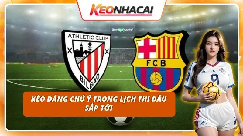Kèo La Liga Hôm Nay | Cập Nhật Tỷ Lệ Những Cặp Đấu Tiềm Năng 3 Sàng lọc các mã kèo ngon ăn từ những cuộc đối đầu nảy lửa