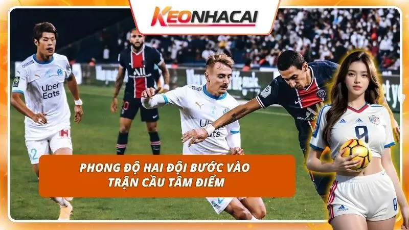 Kèo Nhà Cái PSG vs Marseille | Le Classique Vòng 5 Bùng Nổ 2 Marseille cho thấy sự tiến bộ vượt bậc với lối đá cống hiến