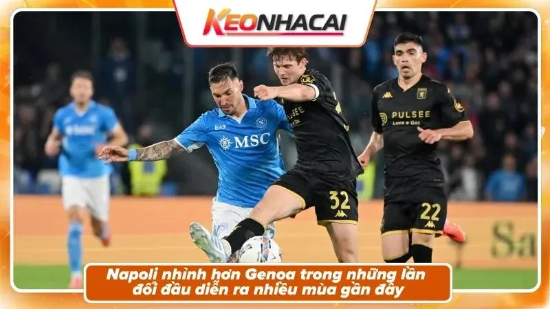 Nhận Định Genoa Vs Napoli: Cuộc Đối Đầu Tại Luigi Ferraris 2 Lịch sử đối đầu: Napoli nhỉnh hơn về thành tích